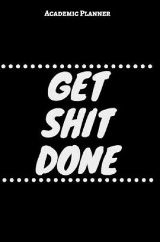 Cover of Get Shit Done