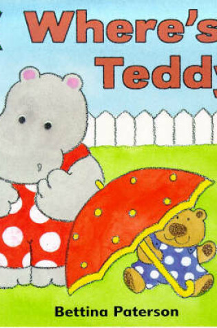 Cover of Little Hippo Lift The Flap Book (Where's Teddy)