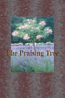 Book cover for The Praising Tree