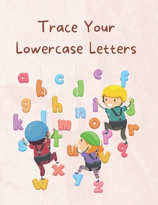 Book cover for Trace Your Lowercase Letters