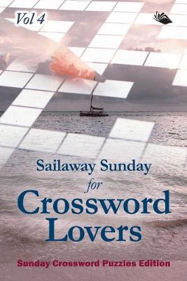 Book cover for Sailaway Sunday for Crossword Lovers Vol 4