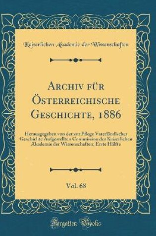 Cover of Archiv Für Österreichische Geschichte, 1886, Vol. 68