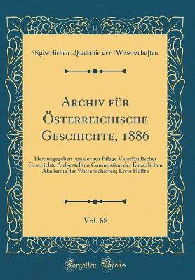 Book cover for Archiv Für Österreichische Geschichte, 1886, Vol. 68