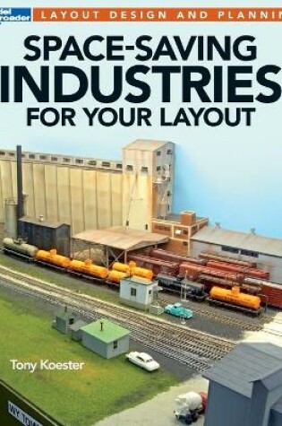 Cover of Space-Saving Industries for Your Layout