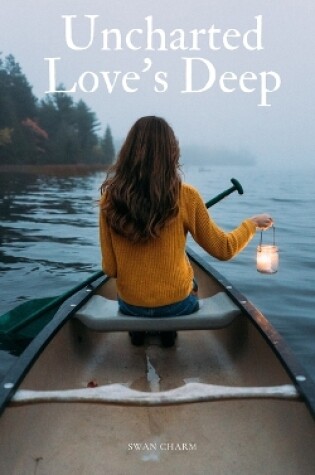 Cover of Uncharted Love's Deep