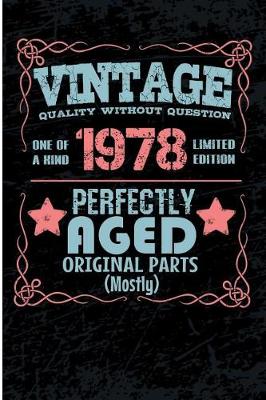 Book cover for Vintage Quality Without Question One of a Kind 1978 Limited Edition Perfectly Aged Original Parts Mostly