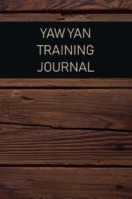 Book cover for Yaw Yan Training Journal