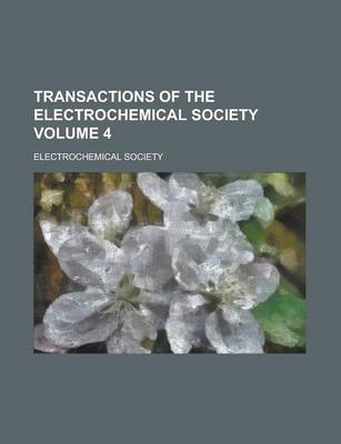 Book cover for Transactions of the Electrochemical Society Volume 4