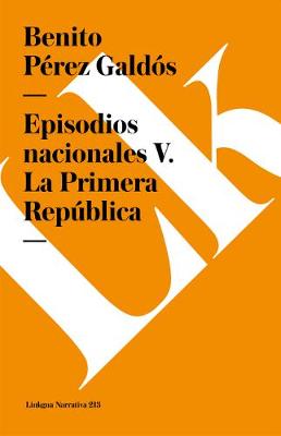 Book cover for Episodios Nacionales V. La Primera República