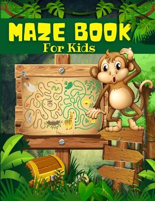 Book cover for Maze Book For Kids, Boys And Girls Ages 4-8