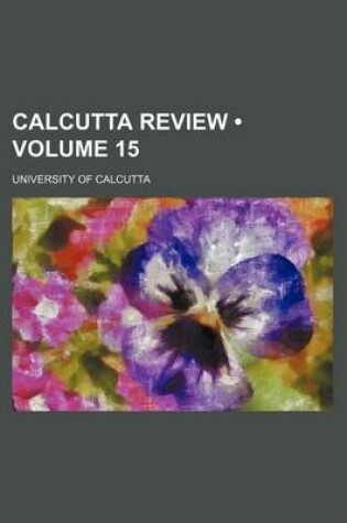 Cover of The Calcutta Review Volume 15