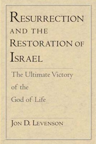 Cover of Resurrection and the Restoration of Israel