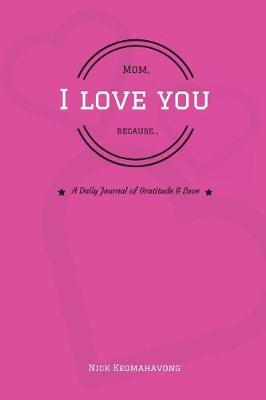 Book cover for Mom, I Love You Because...