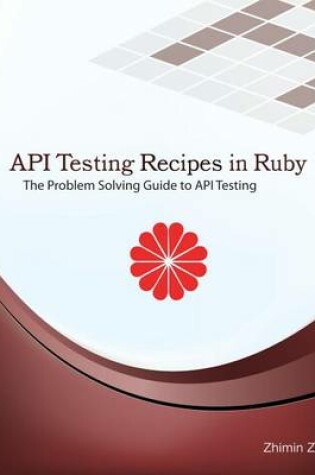 Cover of API Testing Recipes in Ruby