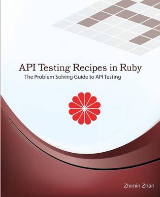 Cover of API Testing Recipes in Ruby
