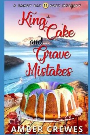 Cover of King Cake and Grave Mistakes