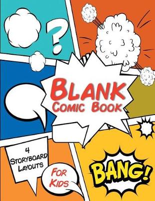 Book cover for Blank Comic Book For Kids 4 Storyboard Layouts