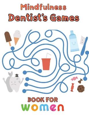 Book cover for Mindfulness Dentist's Games Book For Women