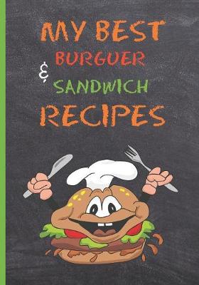 Book cover for My Best Burguer & Sandwich Recipes