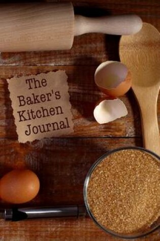 Cover of The Baker's Kitchen Journal