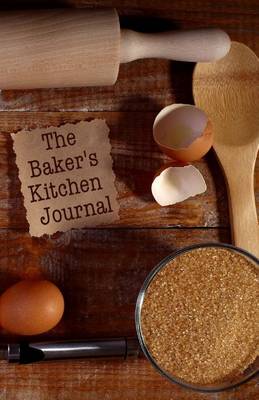 Cover of The Baker's Kitchen Journal