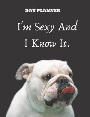 Book cover for Undated, Blank Hourly Appointment Book For Daily Planning - Day Planner - English Bulldog Dog Pic