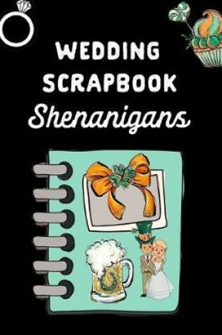 Cover of Wedding Scrapbook Shenanigans