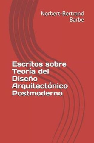 Cover of Escritos sobre Teor a del Dise o Arquitect nico Postmoderno