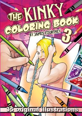 Book cover for The Kinky Coloring Book 3