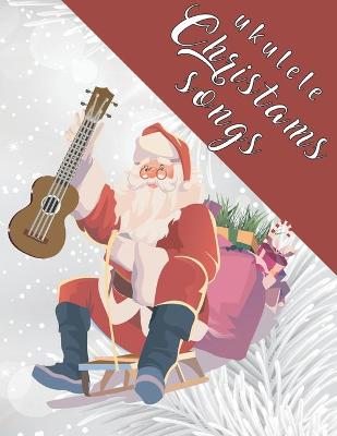 Book cover for Ukulele Christmas Songs