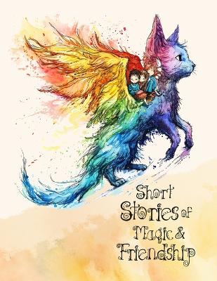 Book cover for Short Stories of magic and friendship