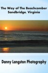 Book cover for The Way of The Beachcomber - Sandbridge, Virginia