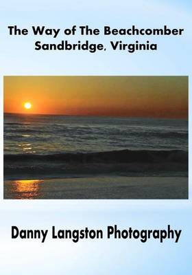 Cover of The Way of The Beachcomber - Sandbridge, Virginia