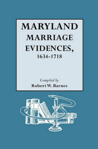 Cover of Maryland Marriage Evidences, 1634-1718