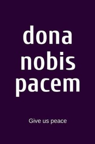 Cover of dona nobis pacem - Give us peace