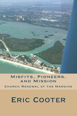 Book cover for Misfits, Pioneers, and Mission