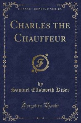 Cover of Charles the Chauffeur (Classic Reprint)