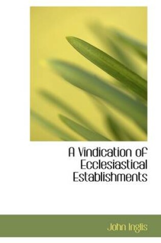 Cover of A Vindication of Ecclesiastical Establishments