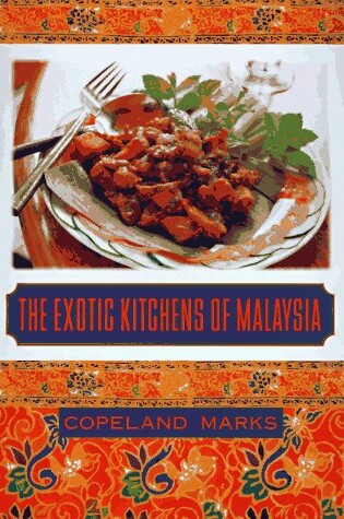 Cover of The Exotic Kitchens of Malaysia