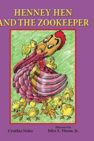 Cover of Henney Hen and the Zookeeper