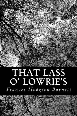 Book cover for That Lass O' Lowrie's