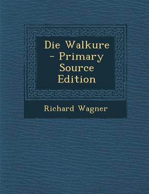 Book cover for Die Walkure - Primary Source Edition