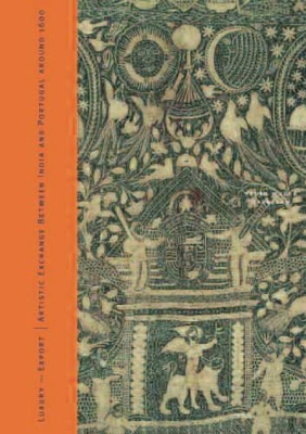 Book cover for Luxury for Export: Artistic Exchange Between India and Portugal Around 1600