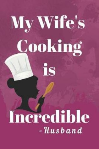 Cover of My Wife's Cooking Is Incredible