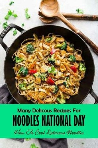Cover of Many Delicous Recipes For Noodles National Day