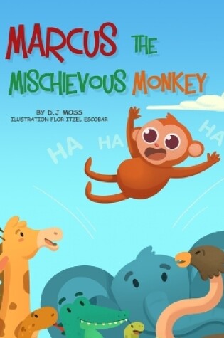 Cover of Marcus the Mischievous Monkey