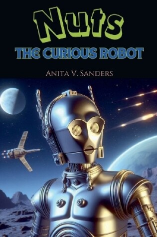 Cover of Nuts, the Curious Robot