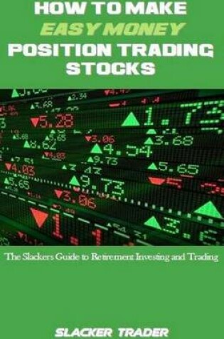 Cover of How to Make Easy Money Position Trading Stocks