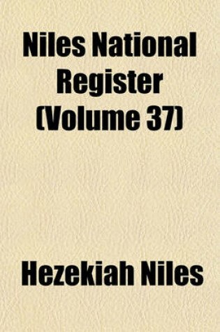 Cover of Niles National Register (Volume 37)