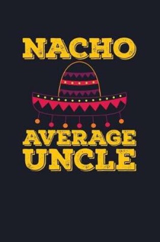 Cover of Nacho Average Uncle